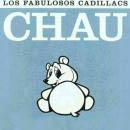 Tapa o Portada del disco Chau de  LOS FABULOSOS CADILLACS