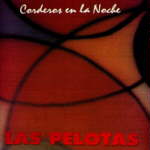 Foto de la tapa o portada del disco CORDEROS EN LA NOCHE de LAS PELOTAS