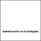 Tapa o Portada del disco CORPIOS EN LA MADRUGADA de SUMO