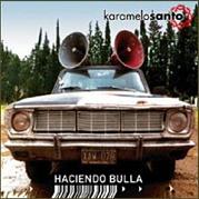 Tapa o Portada del disco HACIENDO BULLA de KARAMELO SANTO