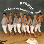 Tapa o Portada del disco LA ARGENTINIDAD AL PALO de BERSUIT VERGARABAT