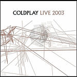 Tapa o Portada del disco LIVE 2003 de COLDPLAY