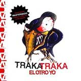 Foto de la tapa o portada del disco TRAKA TRAKA (REMASTERIZADO) de EL OTRO YO